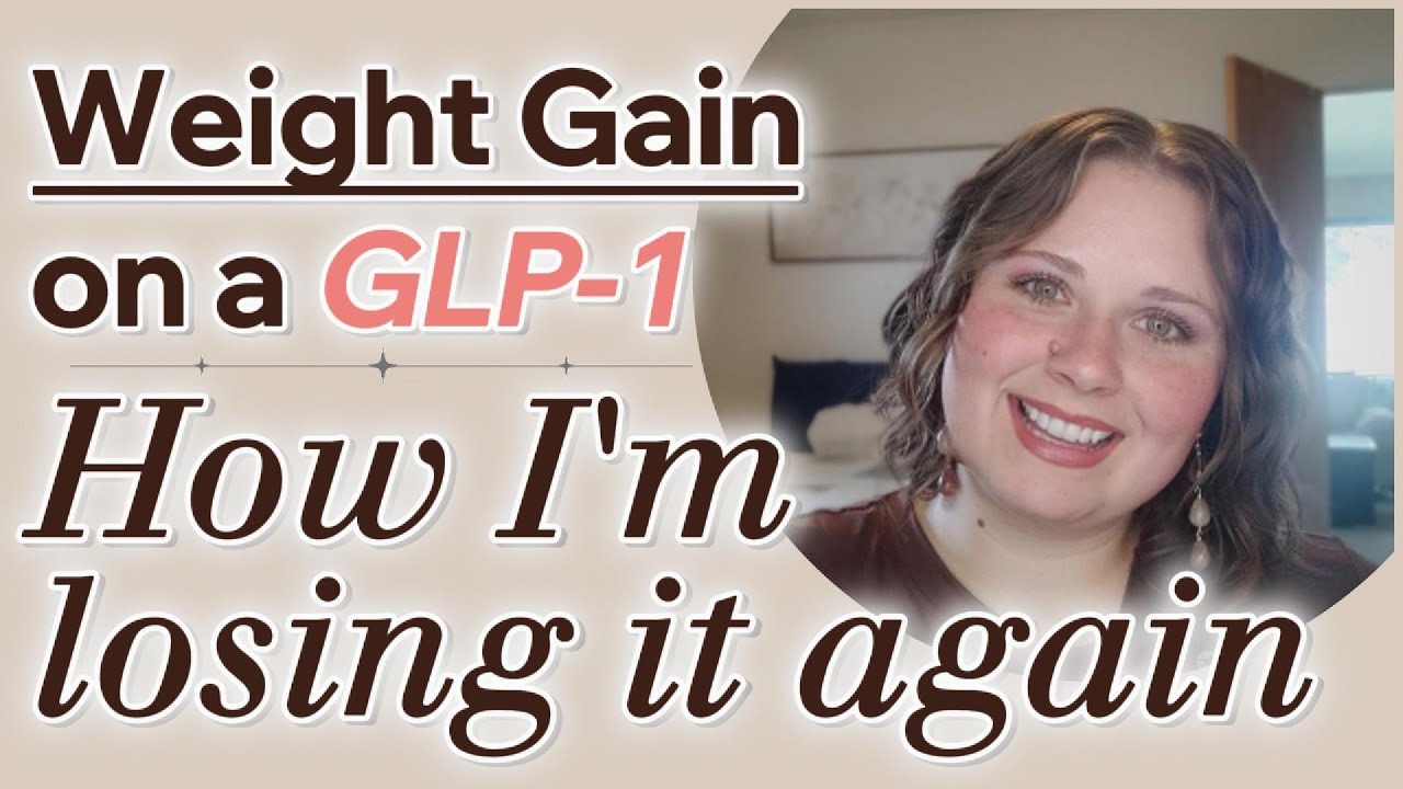 GLP-1 Weight GAIN?? Here's what I'm doing about it