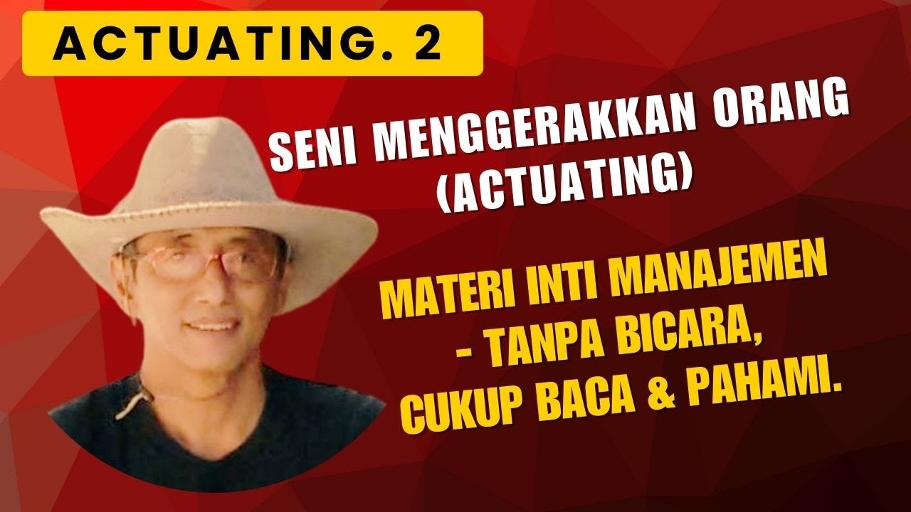 Seni Menggerakkan Orang: Fungsi Actuating dalam Manajemen
