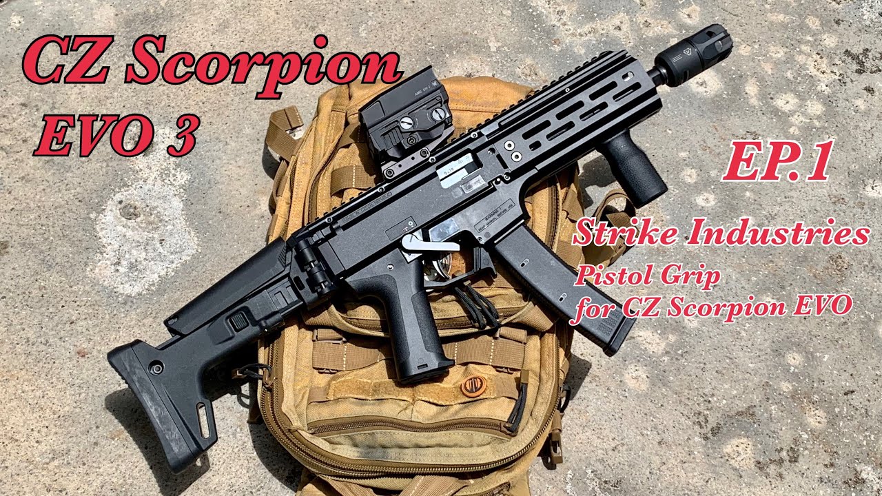 CZ Scopion EVO 3 (EP.1) ใส่ด้ามแต่ง Strike Industries  รู่น Pistol Grip for CZ Scorpion EVO
