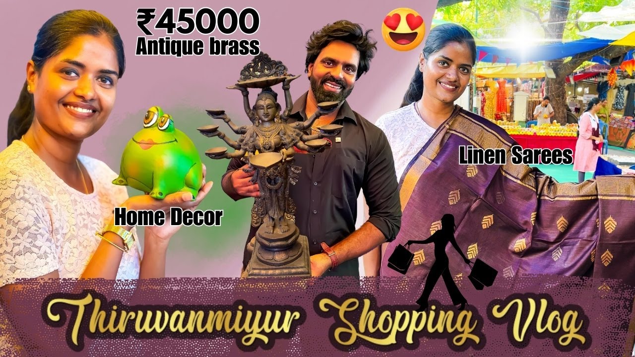 Linen & Cotton சேலை❤️| 4000₹ Saree Gift🎁🥹| Home Decor & Antique😍| Thiruvanmiyur Shopping Vlog🛍️