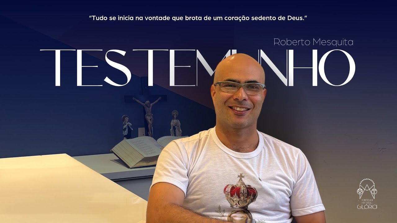 Testemunho - Roberto Mesquita