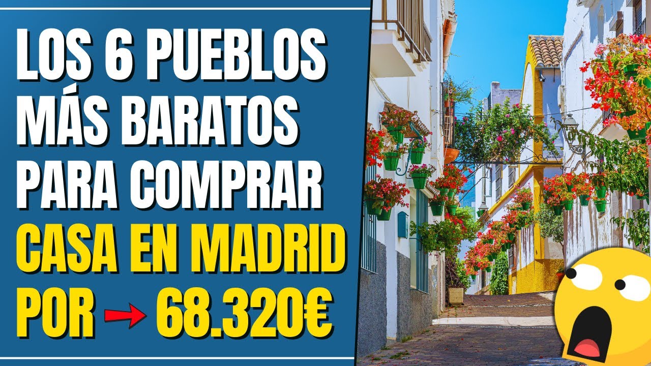 🇪🇸 Los 6 pueblos de MADRID m&aacute;s baratos para COMPRAR una VIVIENDA 🏘️