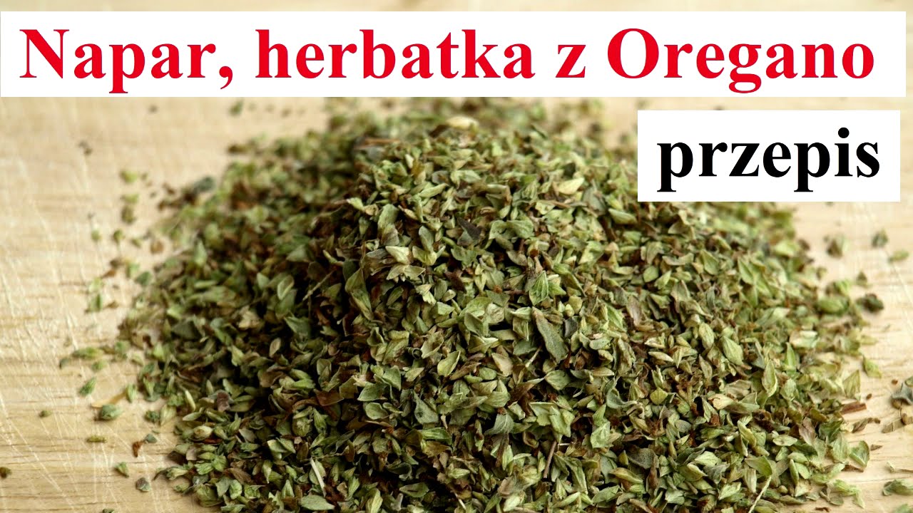 NAPAR, herbatka z OREGANO - przepis