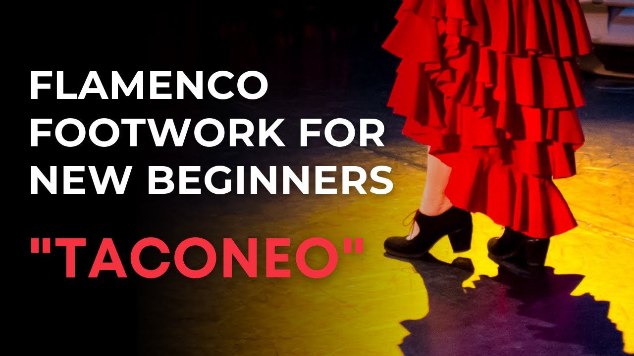 Flamenco Footwork for New Beginners
