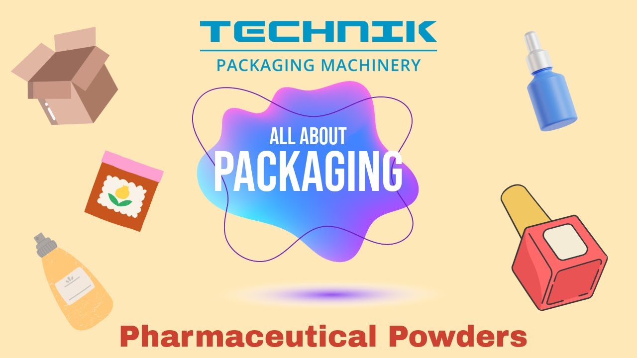 Efficient Solutions for Pharmaceutical Powder Packaging