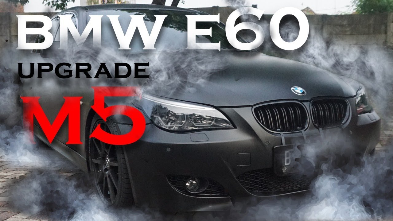 🔥BMW E60🔥| BMW E60 2005 UPGRADE M5