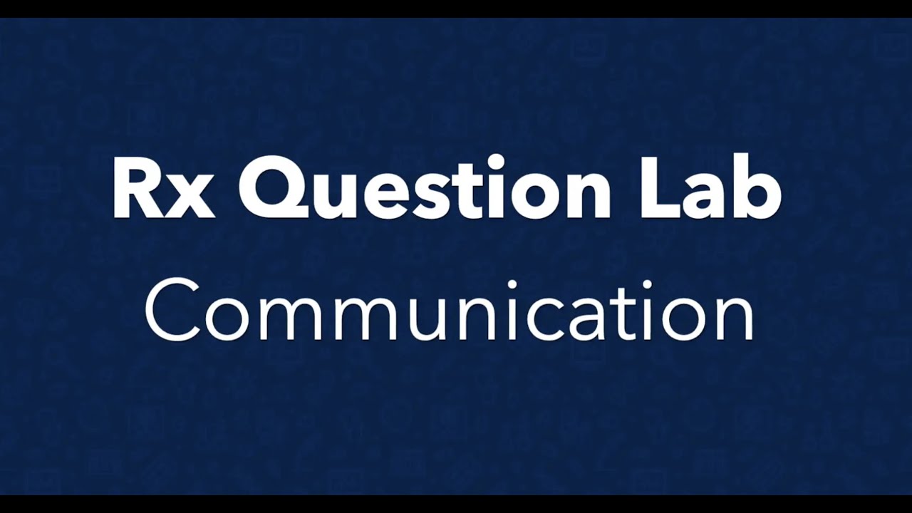 Rx Question Lab - Communication