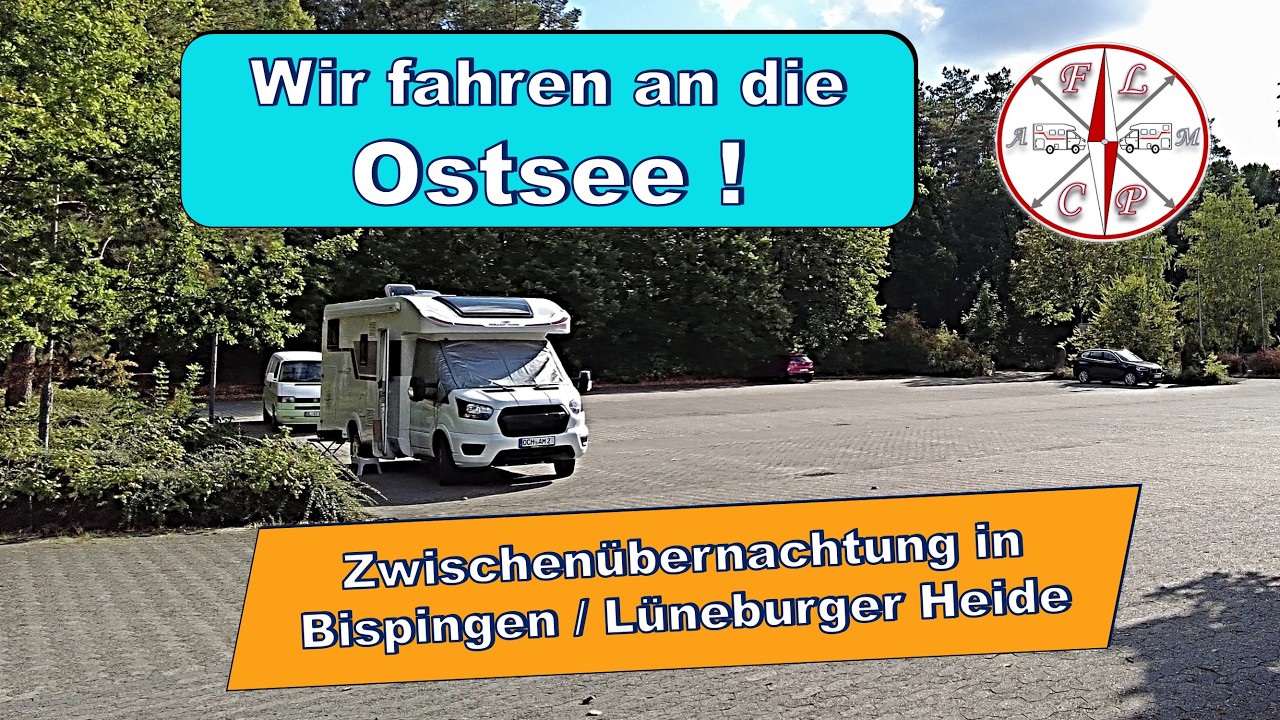 Los geht's Richtung Ostsee | Zuerst Fehmarn | Zwischenübernachtung in Bispingen
