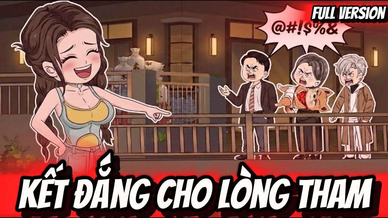 Full Version | Kết Đắng Cho Lòng Tham | Thỏ Thúi VietSub