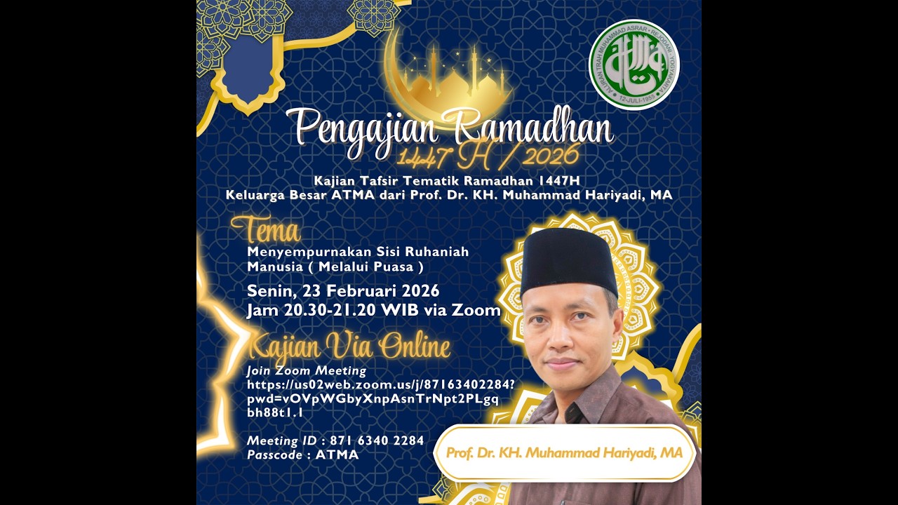 Kajian Ramadan 1447H ATMA, 23 Februari 2026, Menyempurnakan Sisi Ruhaniah Manusia melalui Puasa