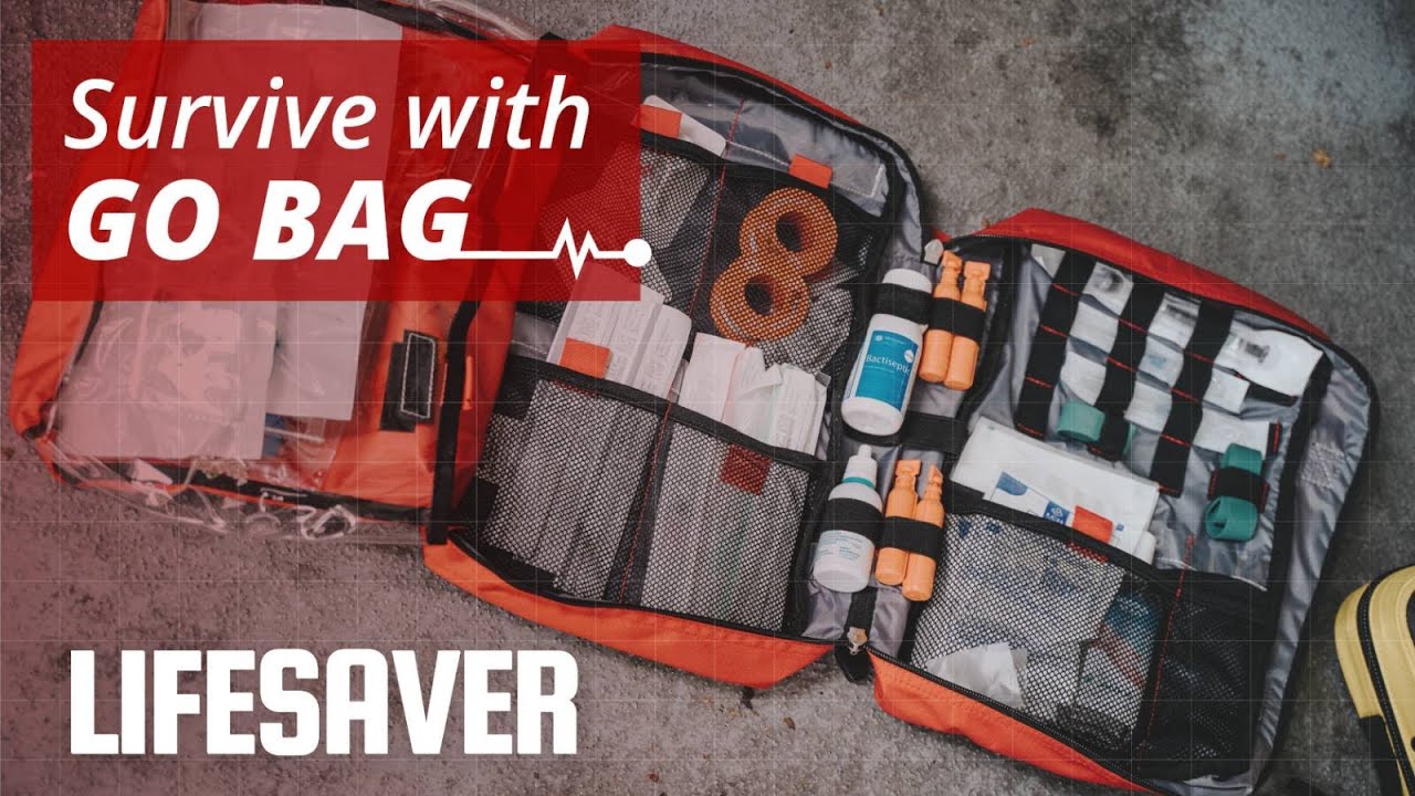 How to Prepare Your Emergency Go Bag & First Aid Kit | LIFESAVER