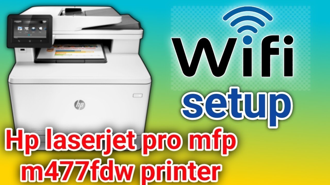 Setting Up Printer HP LaserJet Pro MFP M477fnw on a Wireless Network in Windows