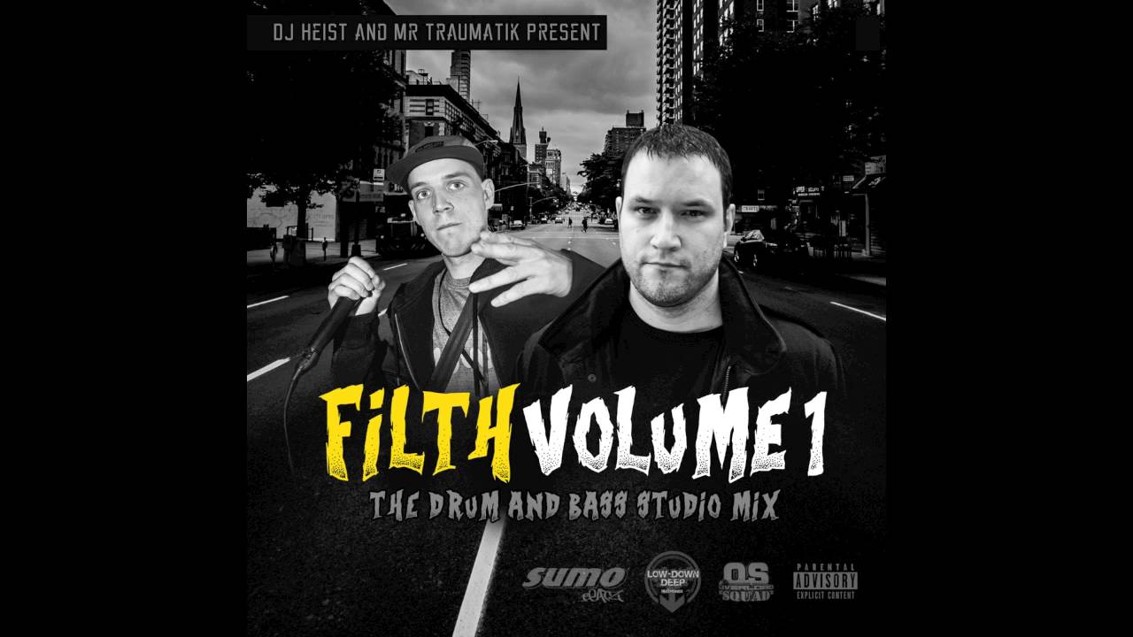 Filth Volume1 - Dj Heist & MrTraumatik