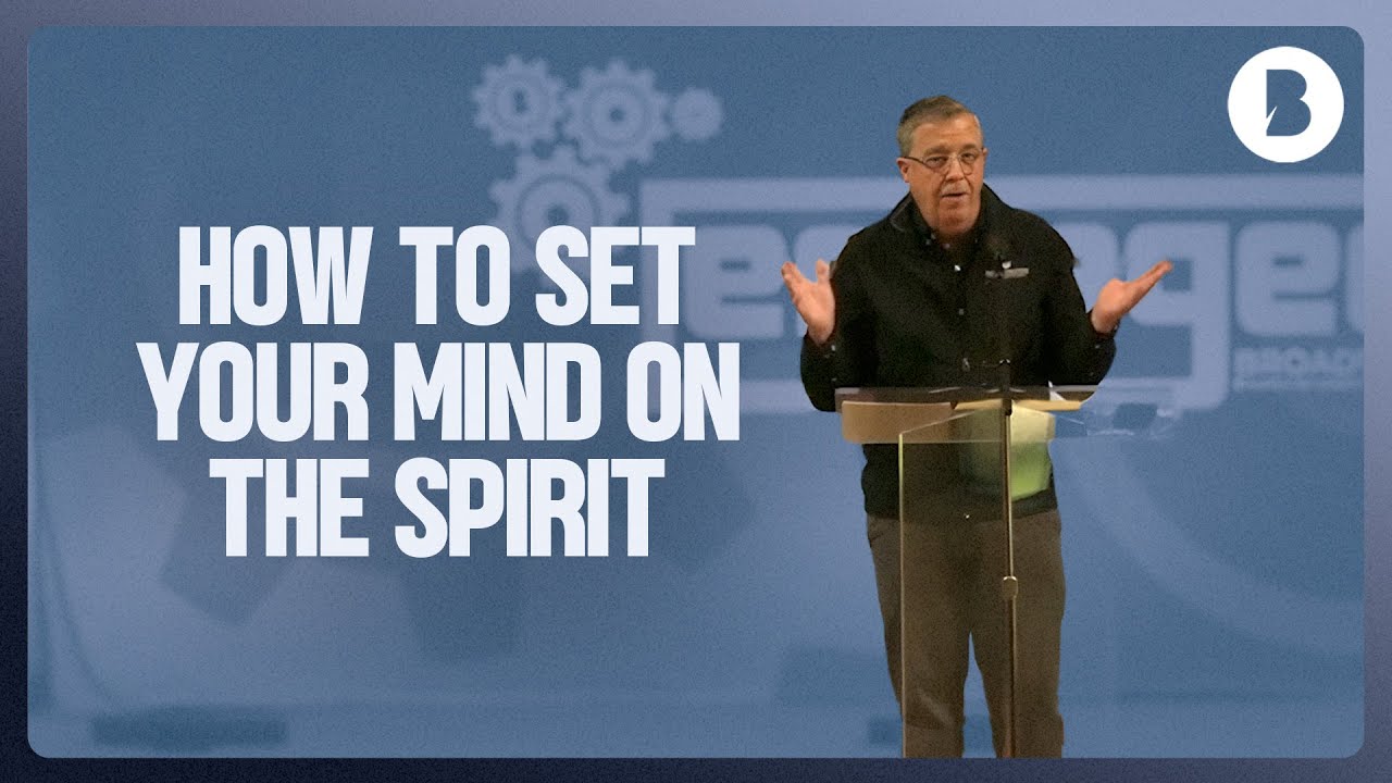 How To Set Your Mind On The Spirit