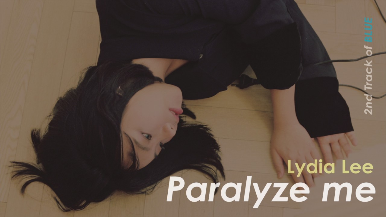 Lydia Lee - Paralyze Me [Official Audio]