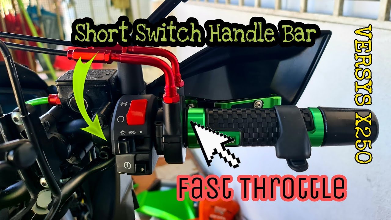 Versys-X 250 | Fast Throttle | Short Switch