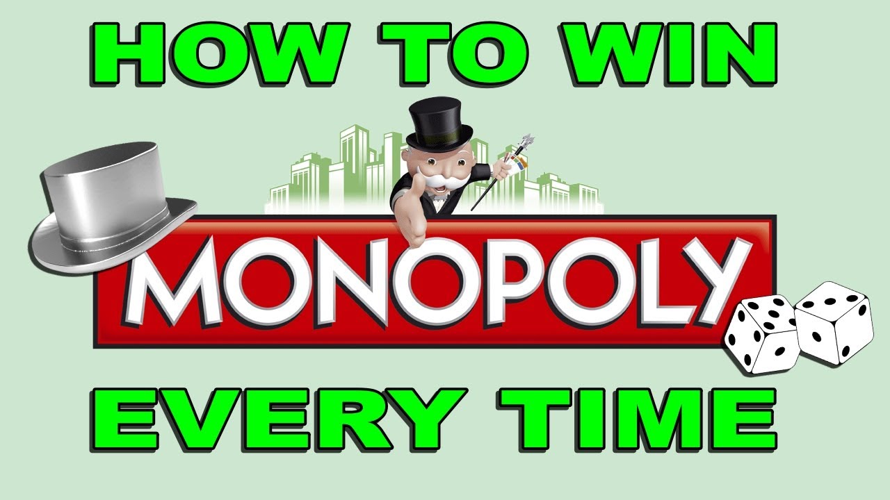 КАК ВЫИГРЫВАТЬ В НАСТОЛЬНУЮ ИГРУ «МОНОПОЛИЯ» КАЖДЫЙ РАЗ, КОГДА ВЫ ИГРАЕТЕ