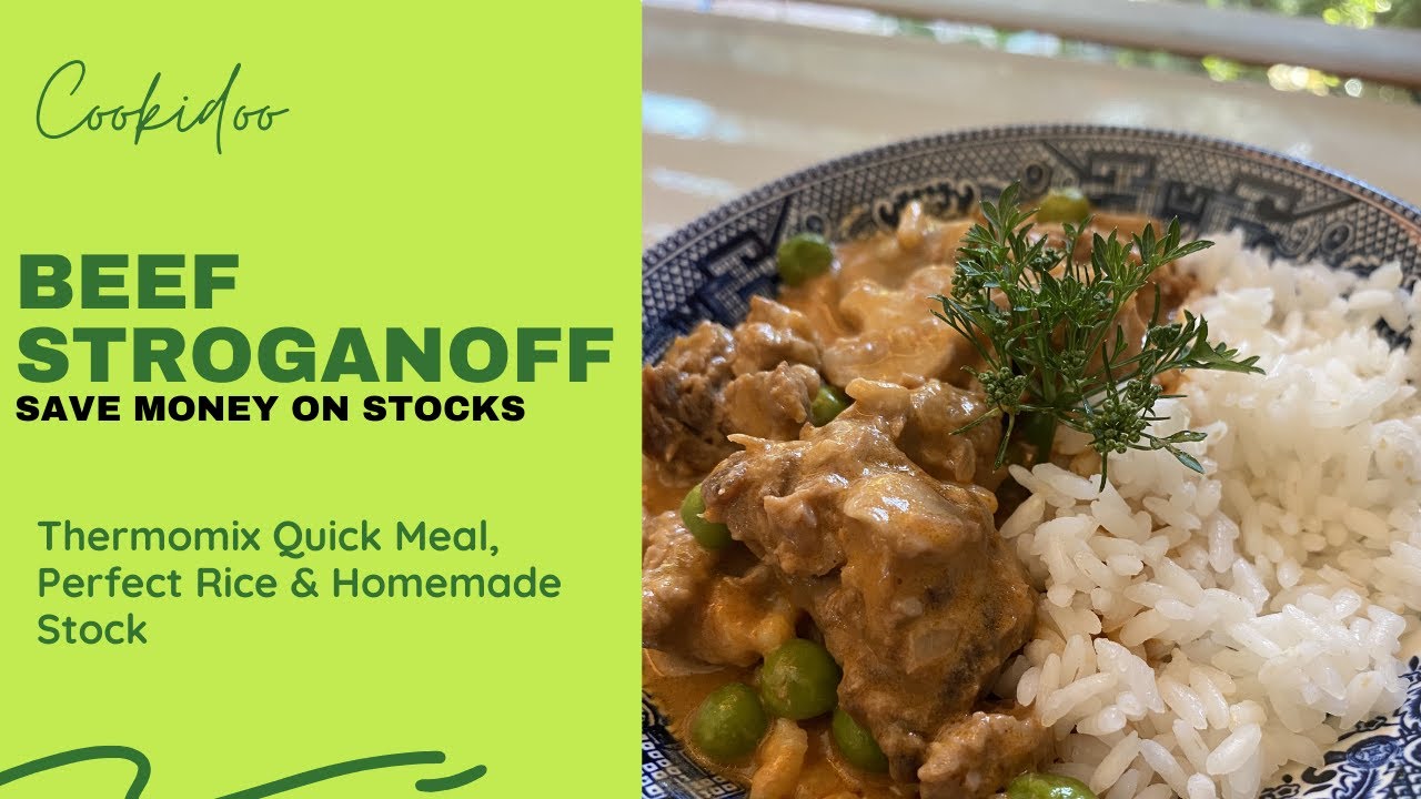 Thermomix COOKIDOO Recipes TM6 Save Money on STOCK PASTE Beef Stroganoff Adapted PERFECT RICE