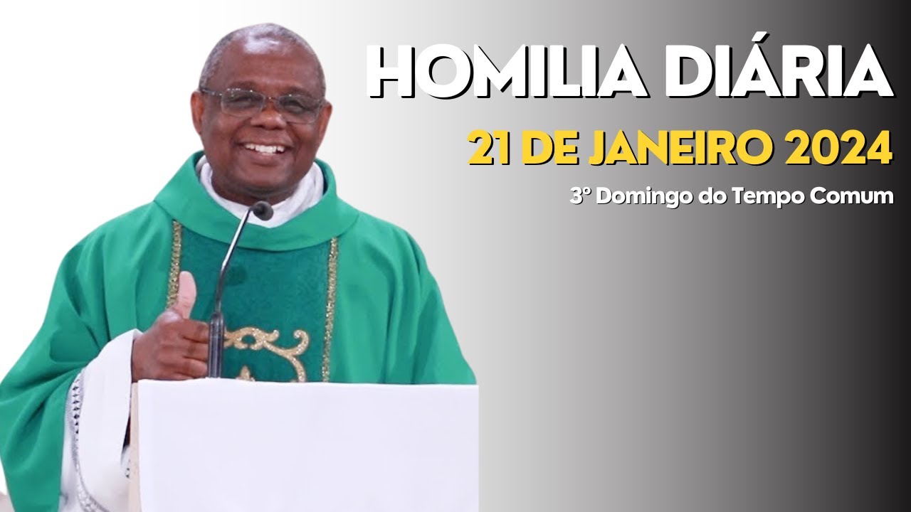 HOMILIA DIÁRIA - 3º Domingo do Tempo Comum