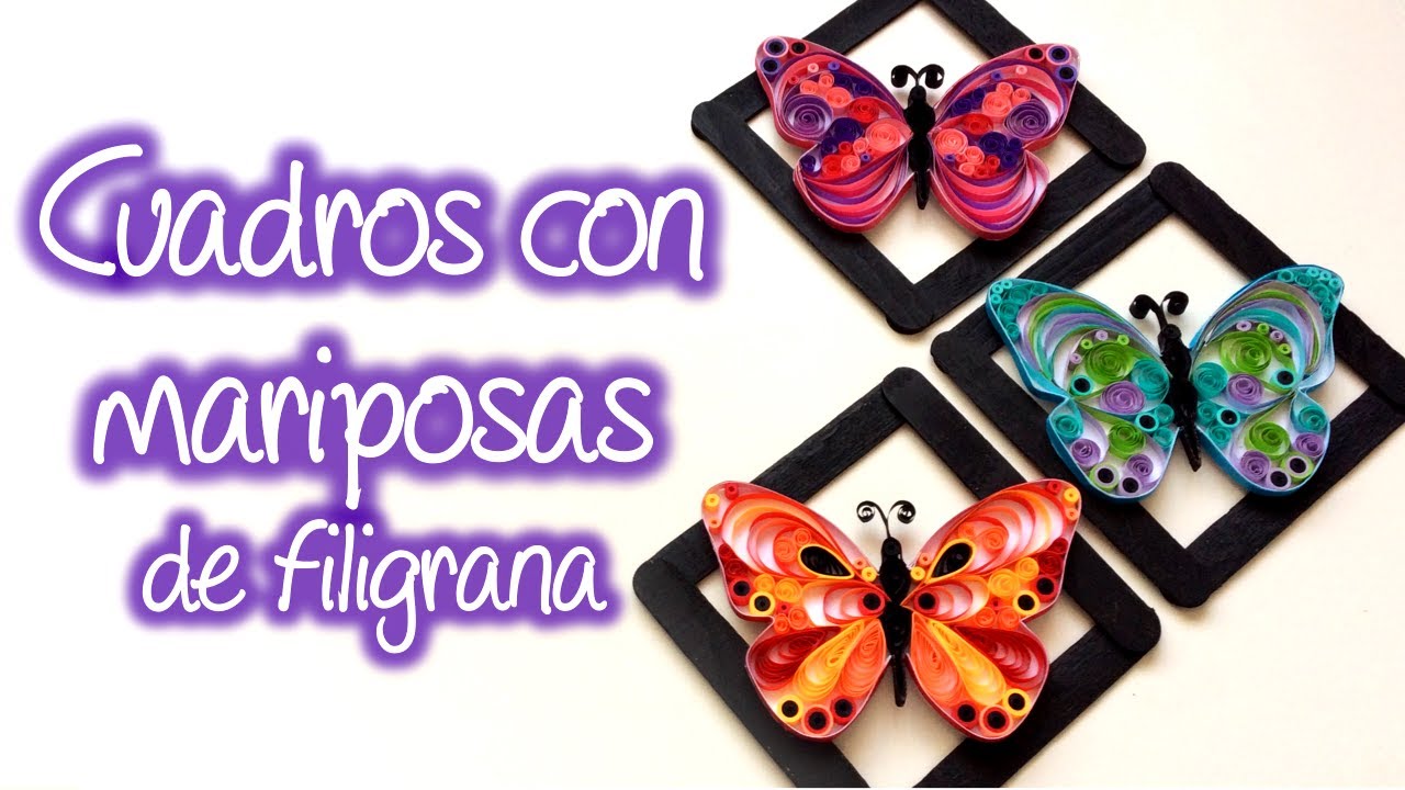 Cuadros con mariposas de filigrana, Frames with quilling butterflies