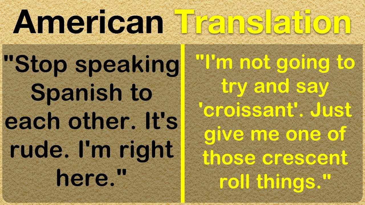 When The Only Language You Know is Loud English
