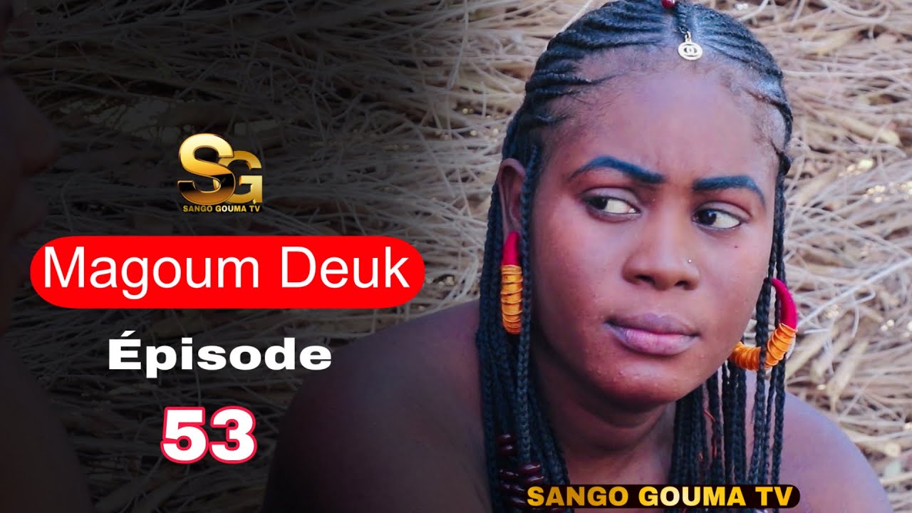Magoum Deuk Épisode 53