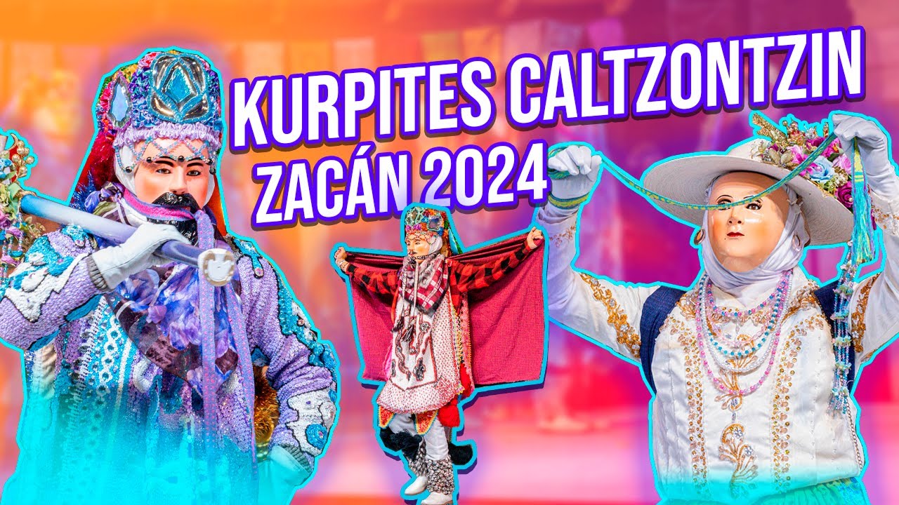 Kurpites Caltzontzin | Zacan 2024 🎭