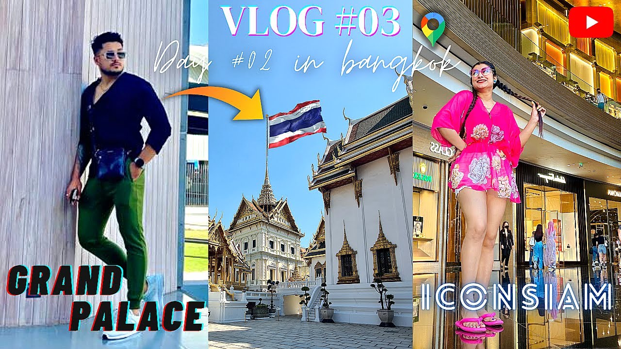 GRAND PALACE & ICONSIAM || Thailand Episode 3