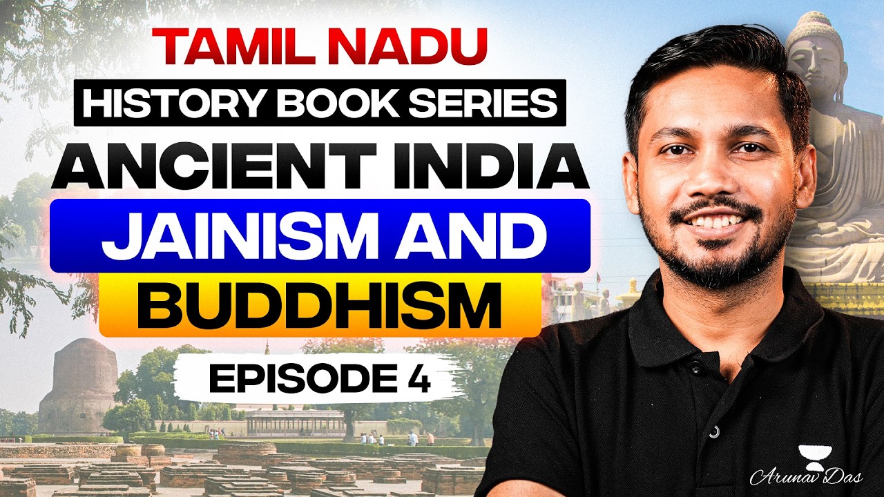 Complete Ancient India (NCERT Tamil Nadu) | Jainism and Buddhism - Ep4 | UPSC CSE | Arunav Das