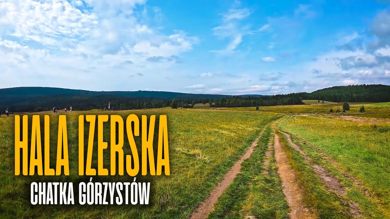 HALA IZERSKA | CHATKA GÓRZYSTÓW i wyprawa, która miała wyglądać inaczej