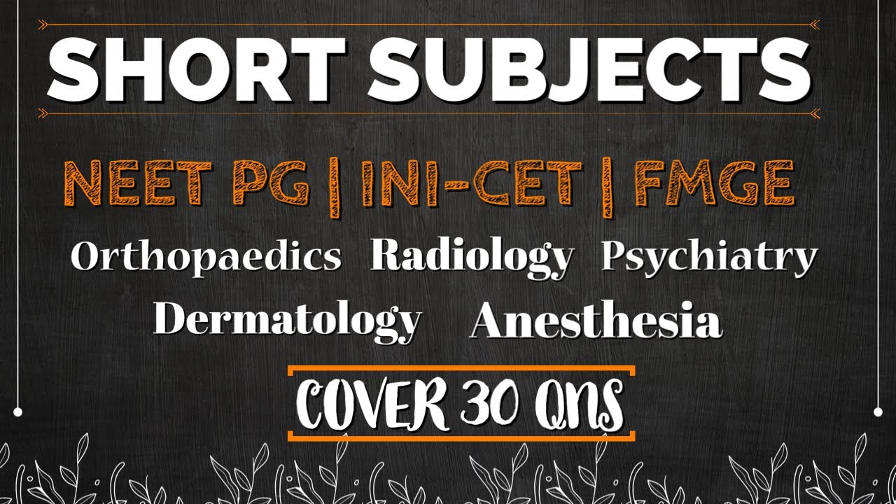 How to Prepare SHORT SUBJECTS NEET PG INI-CET FMGE || Ortho Radio Psychiatry Derma Anesthesia#neetpg