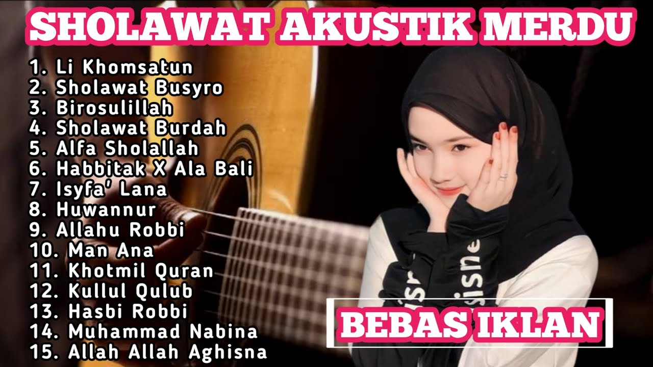 SHOLAWAT AKUSTIK TERBARU || SHOLAWAT AKUSTIK MERDU FULL ALBUM TERBARU
