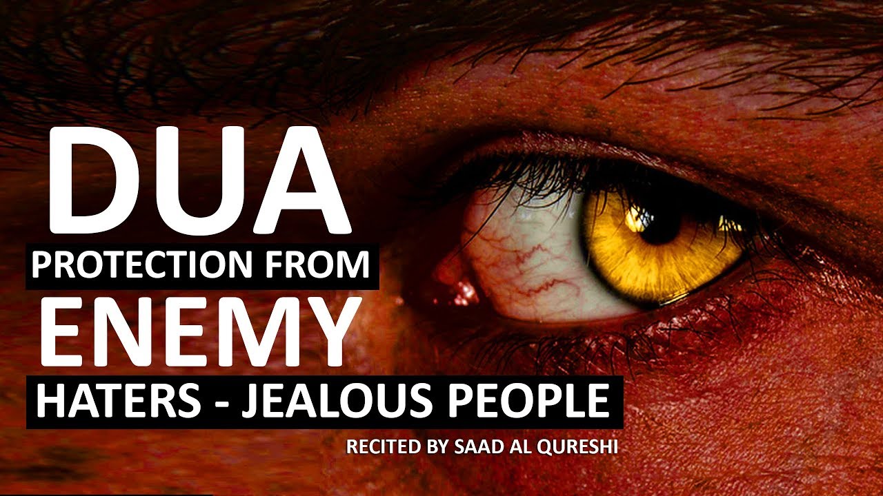 THIS DUA WILL PROTECT YOU FROM ENEMY, JEALOUS PEOPLE , Haters & Evil People