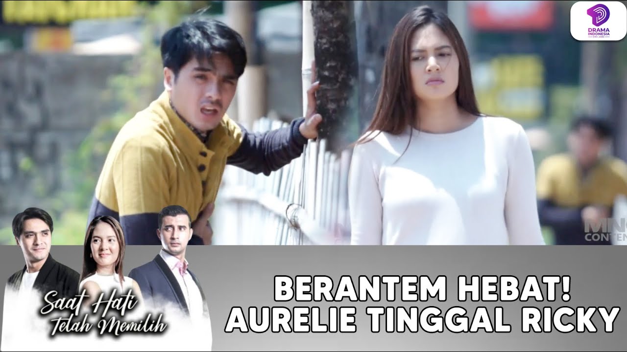 SUASANA MEMANAS! AURELIE PUTUSKAN TINGGALKAN RICKY | SAAT HATI TELAH MEMILIH | EPS.3 (3/4)