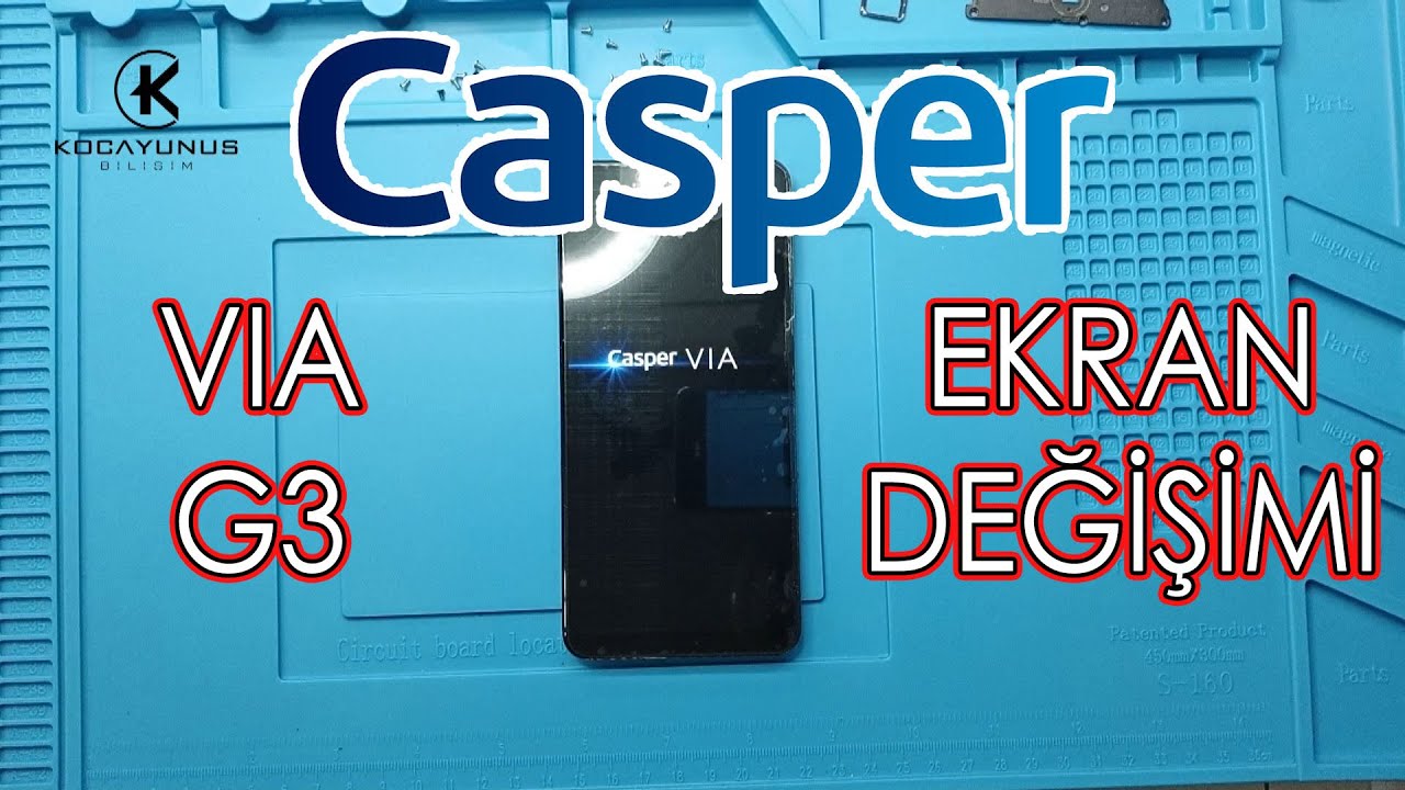 Casper Via G3 Ekran Değişimi - Casper Via G3 Screen Replacement