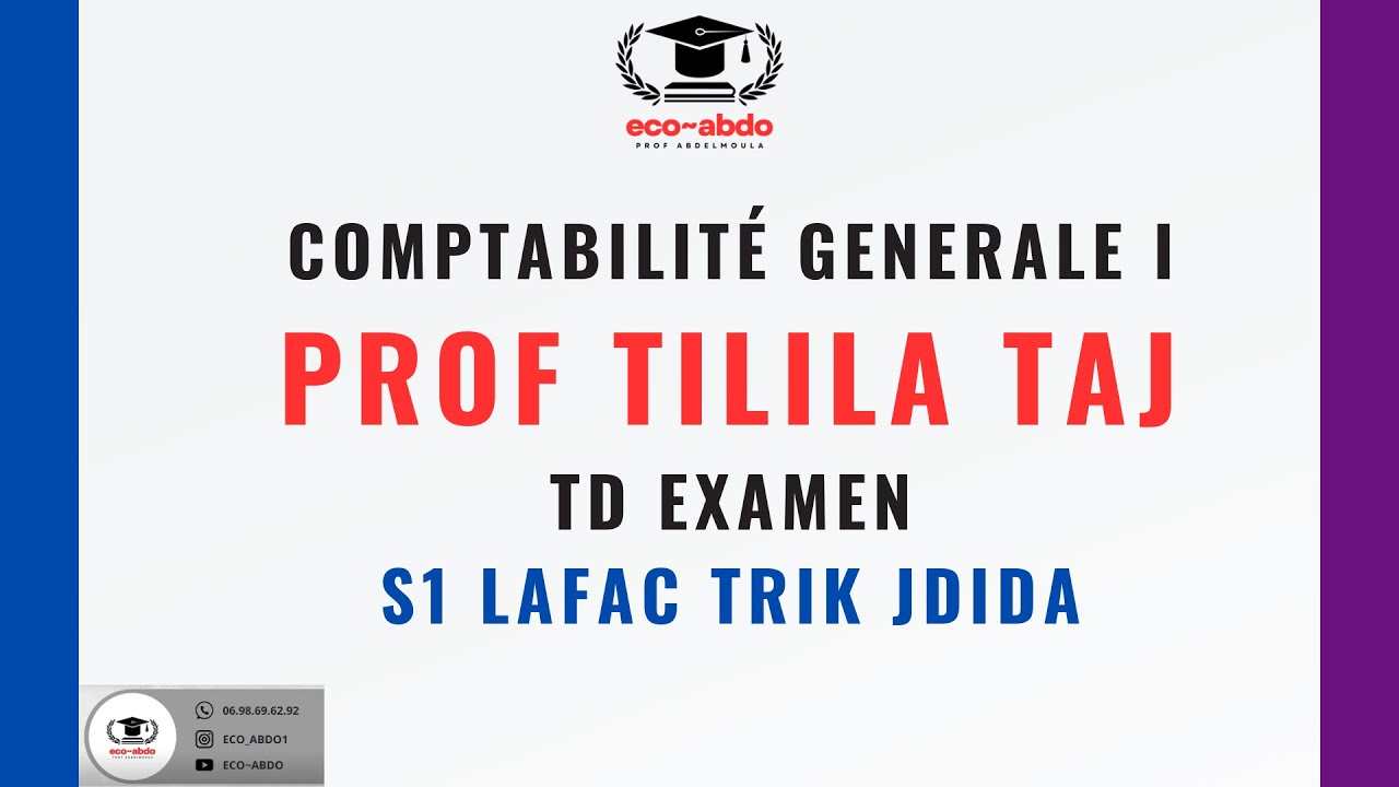 TD EXAMEN COMPTABILITE GENERALE PROF TILILA TAJ                ECO-ABDO