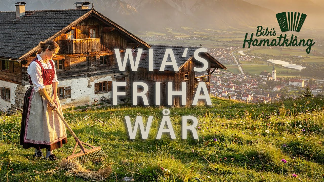 🎵 Wia&lsquo;s friha w&aring;r. A g'miatlich's Liadl &uuml;ber d&aring;s Leb'n fr&uuml;ha auf'm Bauarnhof 🎵