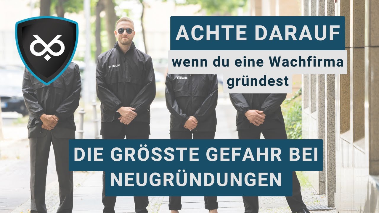 Die Gr&ouml;&szlig;te Gefahr wenn du einen Sicherheitsdienst gr&uuml;ndest