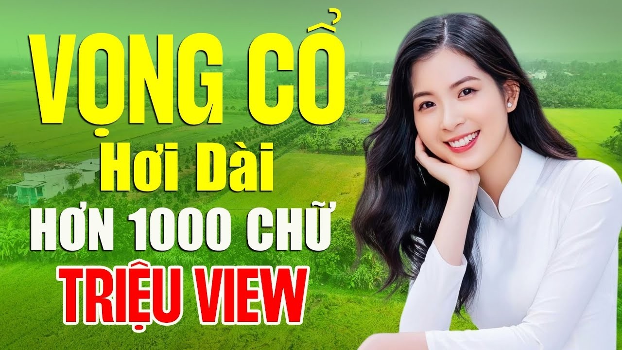Vọng Cổ Hơi Dài Hơn 1000 Chữ TRIỆU VIEW - Ca Cổ Hơi Dài Siêu Dễ Ngủ Được Xem Nhiều Nhất