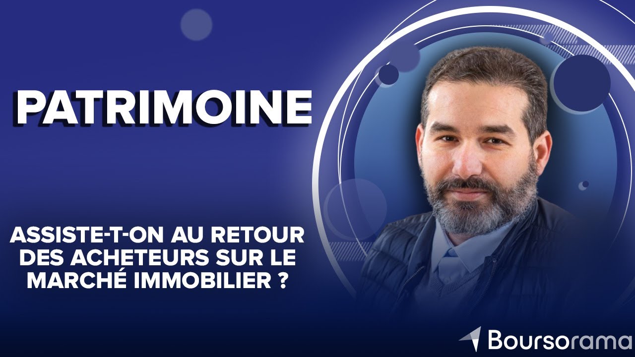 Assiste-t-on au retour des acheteurs sur le marché immobilier ?