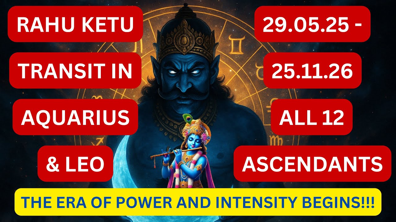 Rahu Ketu Transit it Aquarius-Leo (29.05.25-25.11.26) - All 12 ASCENDANTS #rahuketutransit2025