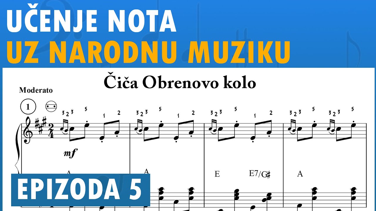 NAUČITE NOTE UZ NARODNU MUZIKU Ep.5 (Nove note - Čiča Obrenovo kolo, Registri, Stalni predznaci)