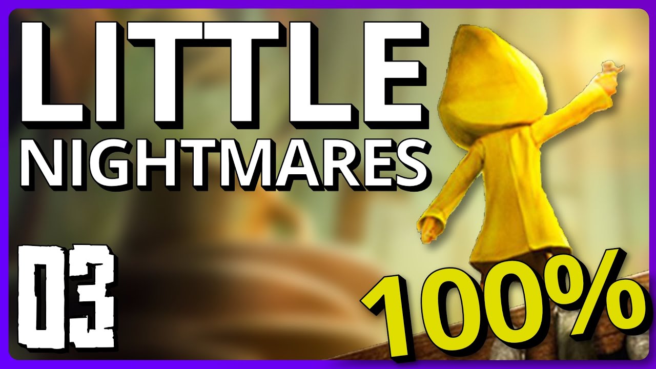 Little Nightmares 100% Walkthrough with Pandallax | 03