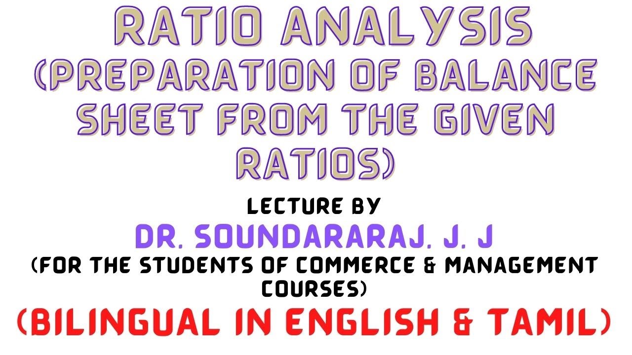 RATIO ANALYSIS - CONSTRUCTION OF BALANCE SHEET FROM THE GIVEN RATIOS- BILINGUAL IN ENGLISH & TAMIL