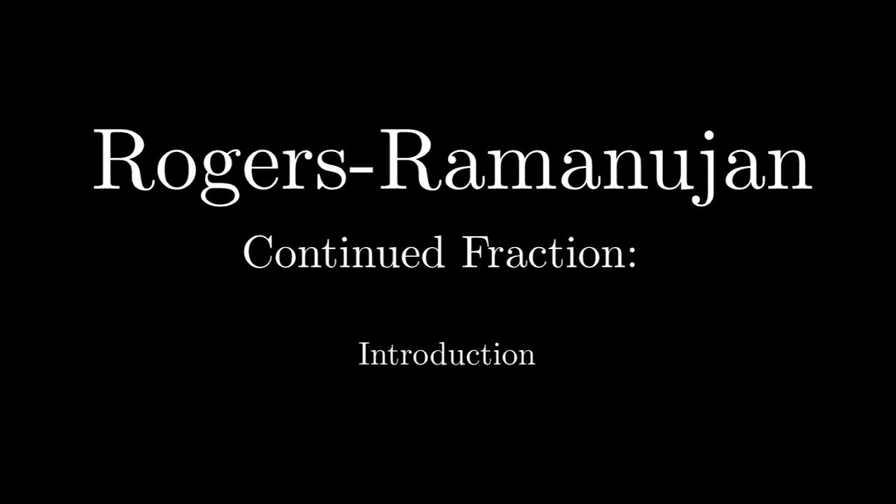 The Rogers-Ramanujan Continued Fraction - Introduction