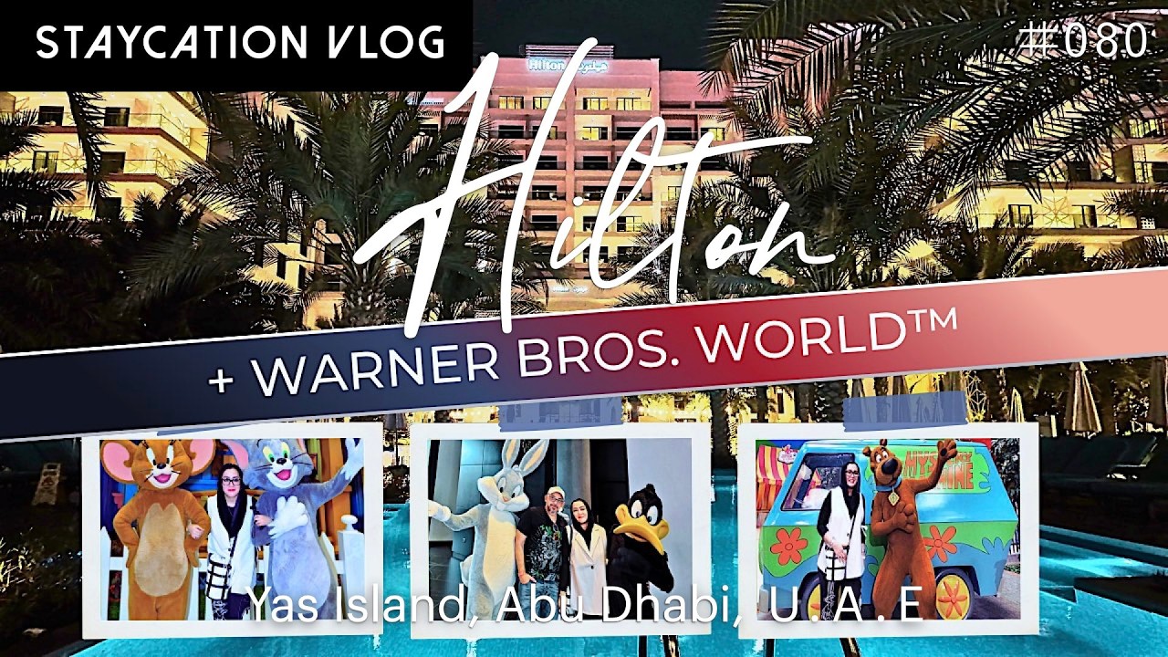 🏙️ Staying at HILTON Hotel【World-Class Luxury Resort】& Enjoying Complimentary Access At Warner Bros♡