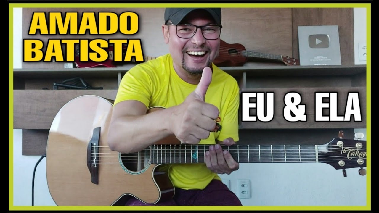 🎯Eu e Ela - Amado Batista no Violão, Música Top, Solo Lindo e Fácil de Tocar