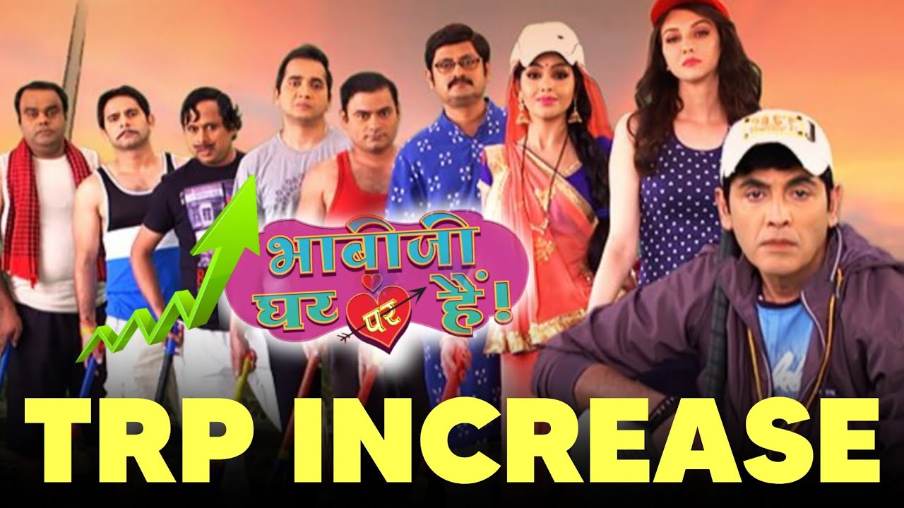 Bhabhi Ji Ghar Par Hain TRP INCREASED | AndTV Serials TRP | BGPH TRP Rating