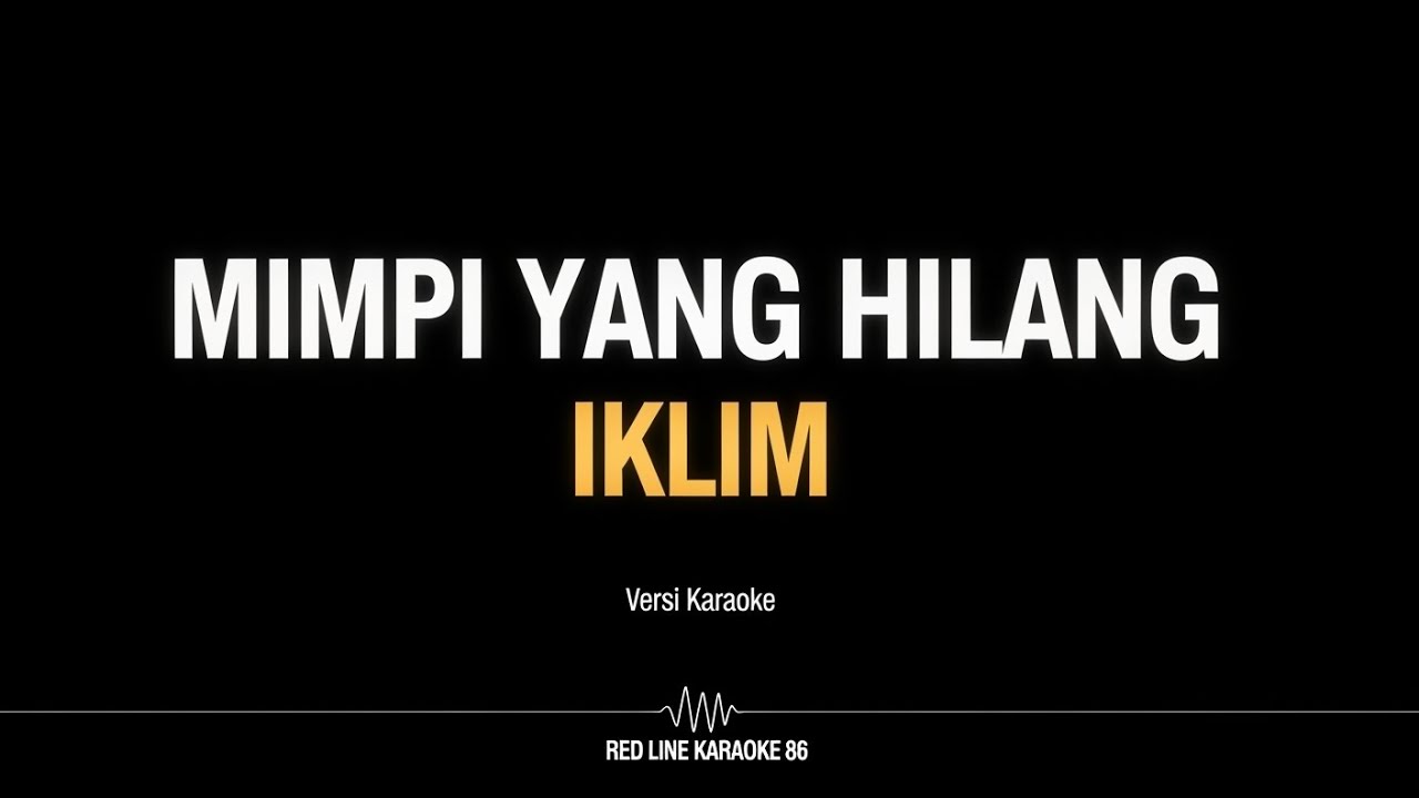 MIMPI YANG HILANG - IKLIM | Karaoke Instrumental | Nada Pria | Tanpa Vokal