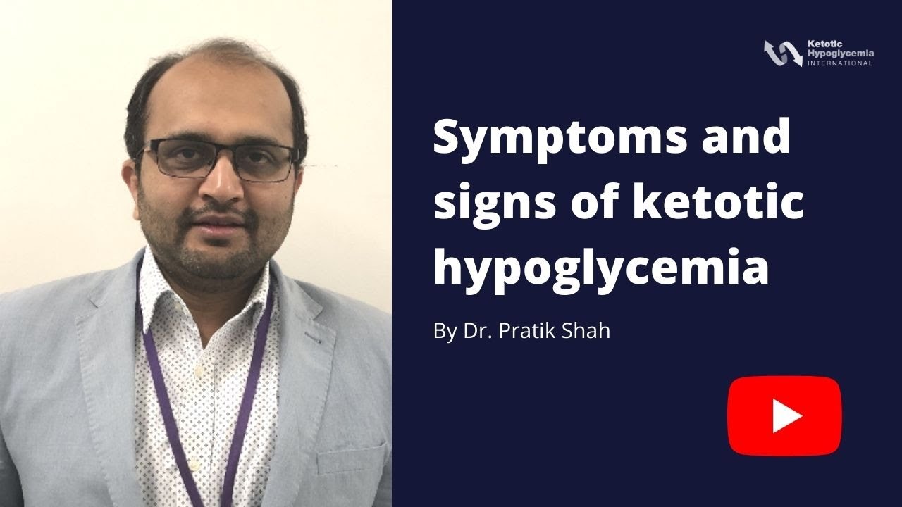 Symptoms and signs of ketotic hypoglycemia